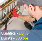 OPERATORE DELL'INSTALLAZIONE E DELLA MANUTENZIONE DI IMPIANTI TERMO-IDRAULICI
